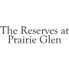 Reserves At Prairie Glen