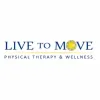 Live To Move Physical Therapy & Wellness