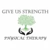 Give Us Strength Physical Therapy