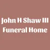 John H Shaw III Funeral Home