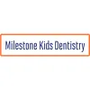 Milestone Kids Dentistry