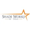 Shade Works of Texas