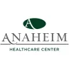 Anaheim Healthcare Center