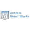 Custom Metal Works