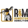 R & M Asbestos Demolition