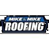 Mike and Mike Roofing