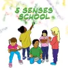 5 Senses School
