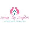 Loving Thy Neighbor Home Care