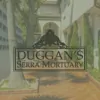 Duggan's Serra Mortuary