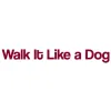 Walk It Like A Dog