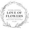 Everlasting Love of Flowers