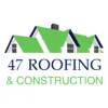 47 Roofing & Construction