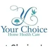 Your Choice Home Health Care