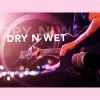 Dry N Wet