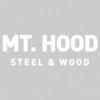 Mt Hood Steel & Wood