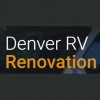 Denver RV Renovation