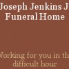 Joseph Jenkins Jr Funeral Home